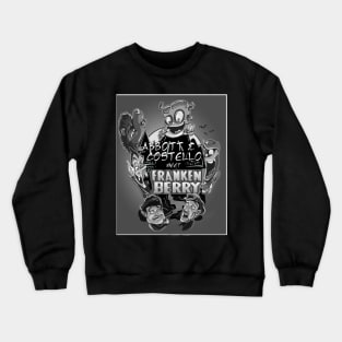 Abbott and Costello Meet Frankenberry Crewneck Sweatshirt